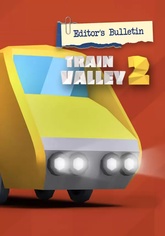 Train Valley 2 - Editors Bulletin Цифровая версия  - фото